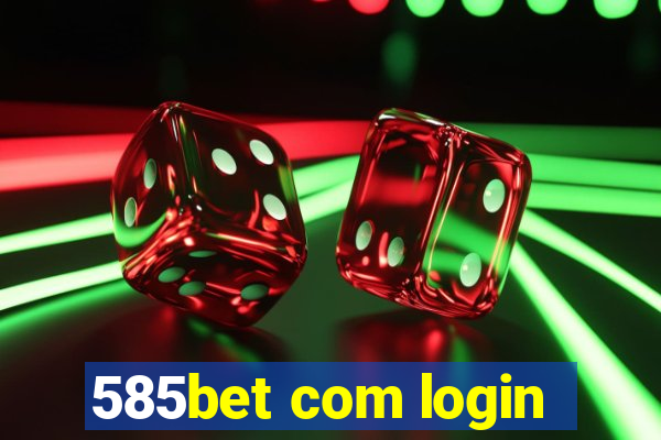 585bet com login